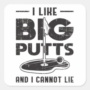 Ich mag große Putts und ich kann Golf Golfer Gesch Quadratischer Aufkleber