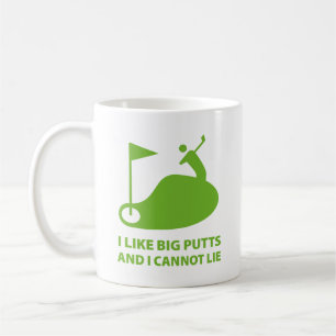 Ich mag große Putts und ich kann nicht lügen Kaffe Kaffeetasse