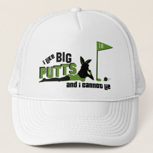 Ich mag große Putts und ich kann nicht sehen Truckerkappe