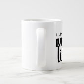 Ich mag große Tasse, ich kann keinen lustigen Spaß Jumbo-Tasse (Rückseite)