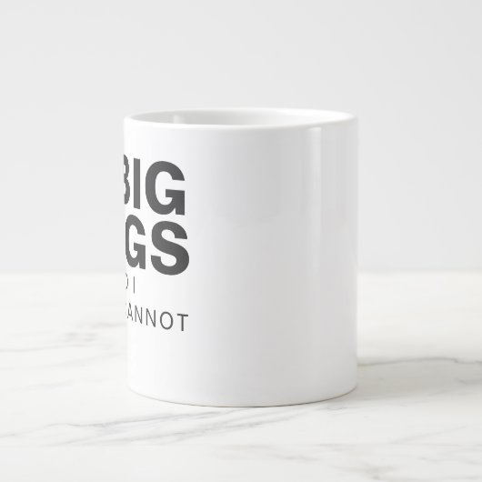 Ich mag große Tasse, ich kann keinen lustigen Spaß Jumbo-Tasse (Vorderseite)