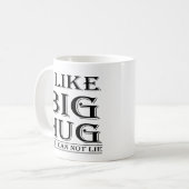 Ich mag große Umarmung und ich kann nicht liegen Kaffeetasse (Vorderseite Links)