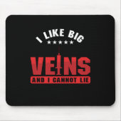 Ich mag große Venen Phlebotomie Phlebotomist Blut  Mousepad (Vorne)