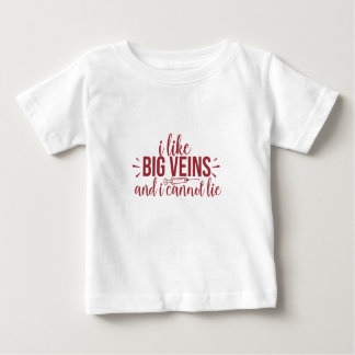 Ich mag große Venen und ich kann nicht lügen Baby T-shirt