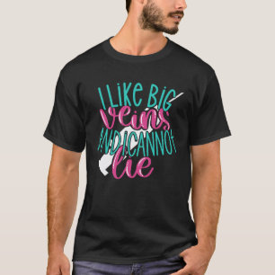 Ich mag große Venen und ich kann nicht lügen Kran T-Shirt