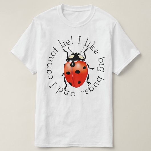 Ich mag große Wanzen T-Shirt (Design vorne)