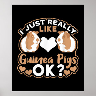 Ich mag Guinea einfach nur Schweine, okay? Poster