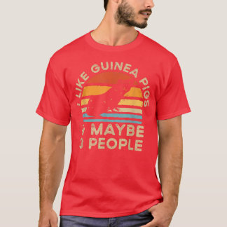 Ich mag Guinea Schweine und vielleicht 3 Leute T - T-Shirt