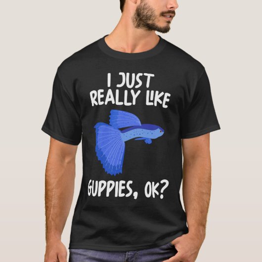 Ich mag Guppies einfach nur. T-Shirt (Vorderseite)