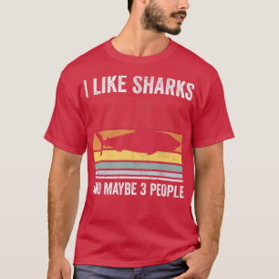 Ich mag Haie und vielleicht 3 Leute387 T-Shirt