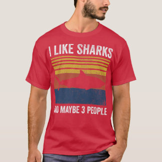 Ich mag Haie und vielleicht 3 Leute 384 T-Shirt