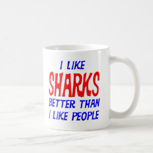 Ich mag Haifische besser, als ich Leute-Tasse mag Kaffeetasse