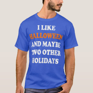 Ich mag Halloween-Fan T-Shirt