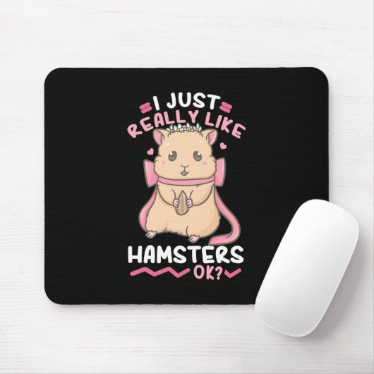Ich mag Hamster wirklich Mousepad (Mit Mouse)