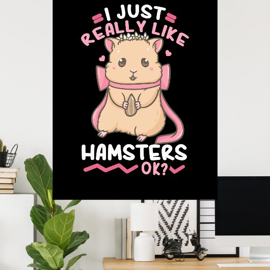 Ich mag Hamster wirklich Poster (Heimbüro)