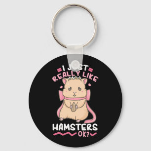 Ich mag Hamster wirklich Schlüsselanhänger