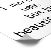 Ich mag hässlich sein, aber ich bin ein wunderschö poster (Ecke)