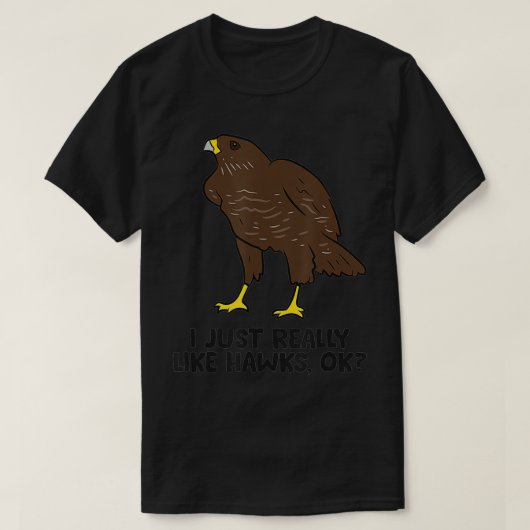 Ich mag Hawks Niedliche Hawk-Vögel. T-Shirt (Design vorne)