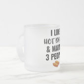 Ich mag heiße Hunde und vielleicht 3 Leute Mattglastasse (Vorderseite Links)