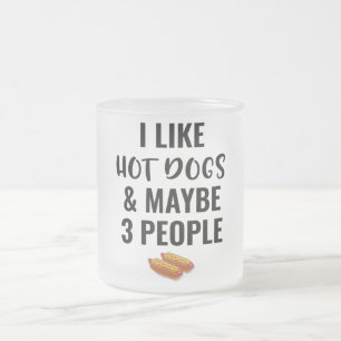 Ich mag heiße Hunde und vielleicht 3 Leute Mattglastasse