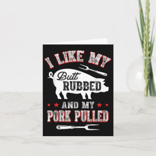 Ich mag Hintern Rubbed& mein Schwein gezinkte Karte