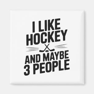 Ich mag Hockey und vielleicht 3 Leute lustiger Fan Magnet