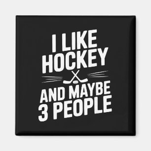 Ich mag Hockey und vielleicht 3 Leute lustiger Fan Magnet