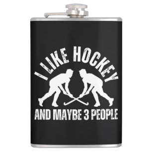 ICH MAG HOCKEY UND VIELLEICHT 3 PERSONEN FLACHMANN
