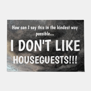ICH MAG HOUSEGUESTS NICHT unhöflich Fußmatte
