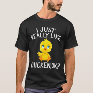 Ich mag Hühnchen Ok Niedlich Liebe Hühnchen T-Shirt