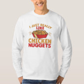 Ich mag Hühnernuggets wirklich T-Shirt (Vorderseite)
