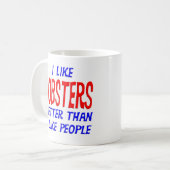 Ich mag Hummer besser, als ich Leute-Tasse mag Kaffeetasse (Vorderseite Links)