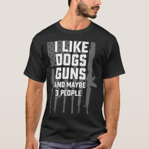 Ich mag Hunde Gewehre und vielleicht 3 Leute Gul T-Shirt