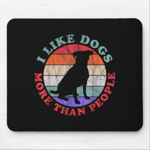 Ich mag Hunde mehr als Menschen v2 - lustige Zitat Mousepad