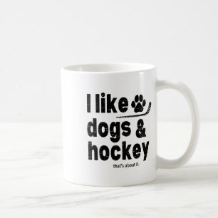 Ich mag Hunde und Hockey, das ist alles Lustiges H Kaffeetasse