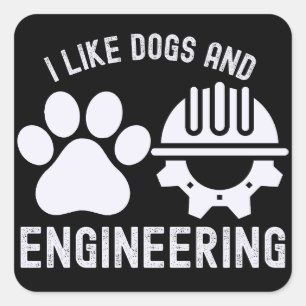 Ich mag Hunde und Ingenieurwesen,  Zitate zum Inge Quadratischer Aufkleber