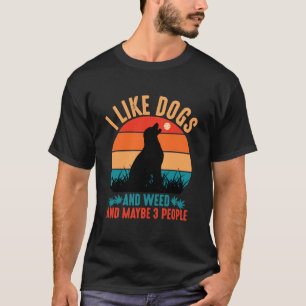 Ich mag Hunde und Jung und vielleicht 3 Leute T-Shirt