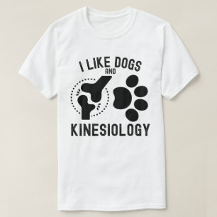 Ich mag Hunde und Kinesiologie T-Shirt