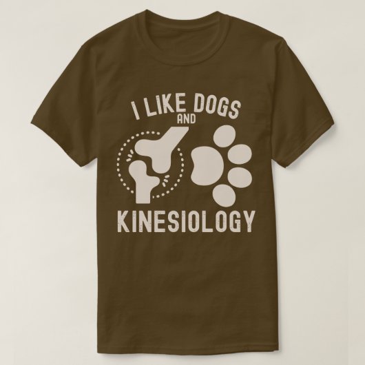 Ich mag Hunde und Kinesiologie T-Shirt (Design vorne)