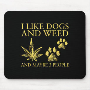 Ich mag Hunde und vielleicht 3 Leute Humor Zitat I Mousepad