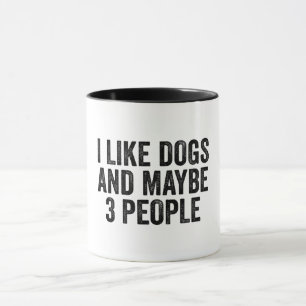 Ich mag Hunde und vielleicht 3 Leute Tasse