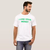 ICH MAG IHR GELD T-Shirt (Vorne ganz)