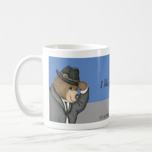 Ich mag Ihre Art! Fedora-Bärn-Tasse Kaffeetasse (Links)