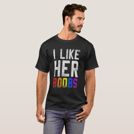 Ich mag ihre Boobles die Unterstützung für Regenbo T-Shirt (Vorne ganz)