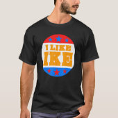 Ich mag Ike Dwight Eisenhower für Eisenhower Fan T-Shirt (Vorderseite)