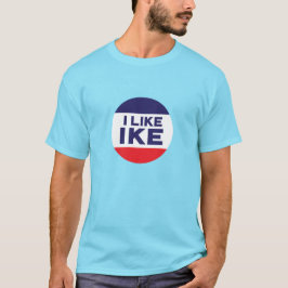 Ich MAG IKE Kampagnen-Taste! T-Shirt