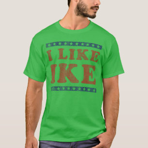 Ich mag Ike T-Shirt