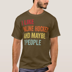 Ich mag Inline-Hockey vielleicht 3 Leute T-Shirt