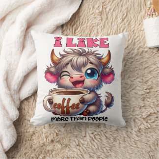 Ich mag Kaffee mehr als Menschen  Kissen