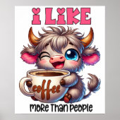 Ich mag Kaffee mehr als Menschen  Poster (Vorne)